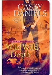 Wild, Wild Death (Casey Daniels)