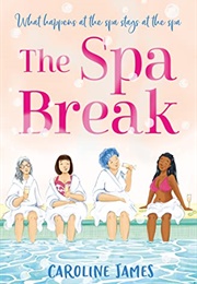 The Spa Break (Caroline James)