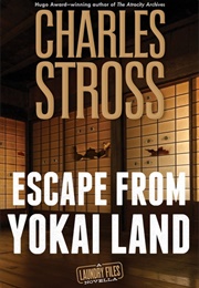 Escape From Yokai Land (Charles Stross)