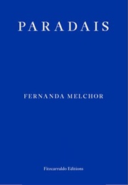Páradais (Fernanda Melchor)