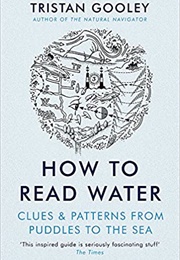 How to Read Water (Tristan Gooley)