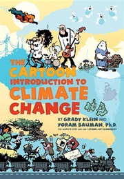 The Cartoon Introduction to Climate Change (Grady Klein &amp; Yoram Bauman)