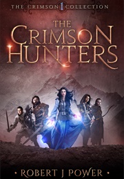 The Crimson Hunters (Robert J. Power)