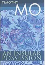 An Insular Posession (Timothy Mo)