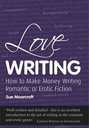 Love Writing (Sue Moorcroft)