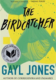 The Birdcatcher (Gayl Jones)