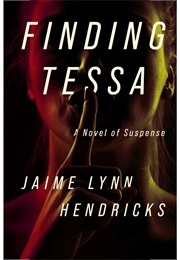 Finding Tessa (Jaime Lynn Hendricks)