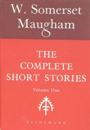 The Complete Short Stories (W. Somerset Maugham)