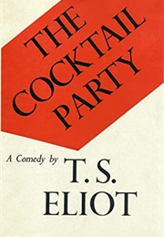 The Cocktail Party (T.S. Eliot)