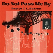 Pastor T.L. Barrett and the Youth for Christ Choir - Do Not Pass and By