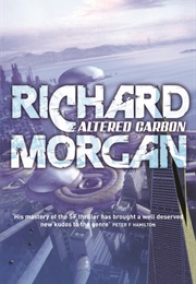 Altered Carbon (Richard Morgan)