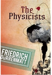 The Physicists (Friedrich Dürrenmatt)