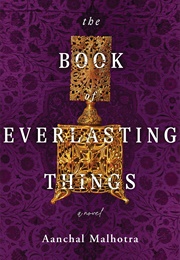The Book of Everlasting Things (Aanchal Malhotra)