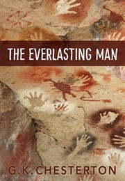The Everlasting Man (G.K. Chesterton)