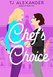 Chef&#39;s Choice (TJ Alexander)