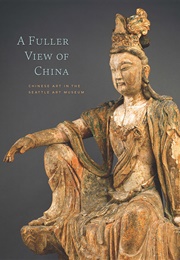 A Fuller View of China (Seattle Art Museum)