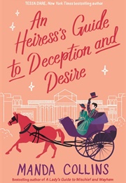 An Heiress Guide to Deception and Desire (Manda Collins)