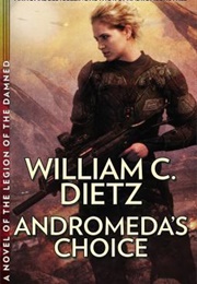 Andromeda&#39;s Choice (William C. Dietz)