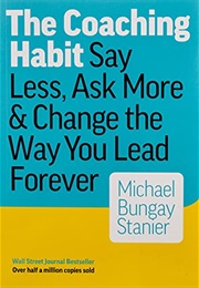 The Coaching Habit (Michael Bungay Stanier)