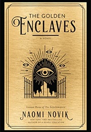 The Golden Enclaves (Naomi Novik)