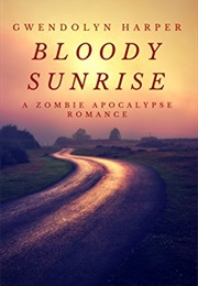 Bloody Sunrise (Gwendolyn Harper)