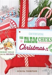 The Farm Chicks Christmas (Serena Thompson)