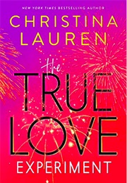The True Love Experiment (Christina Lauren)
