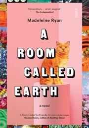 A Room Called Earth (Madeleine Ryan)