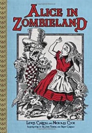 Alice in Zombieland (Lewis Carroll and Nickolas Cook)
