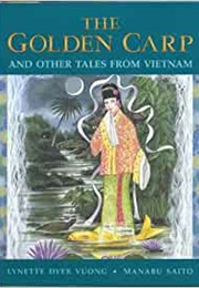The Golden Carp and Other Tales of Vietnam (Lynette Vuong)