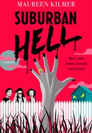 Suburban Hell (Maureen Kilmer)