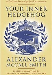 Your Inner Hedgehog (Alexander McCall Smith)