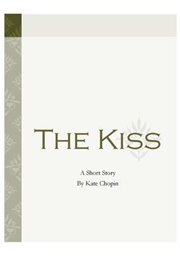 The Kiss (Kate Chopin)