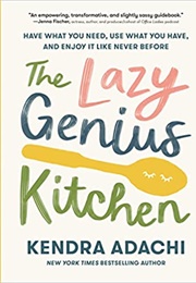 The Lazy Genius Kitchen (Kendra Adachi)