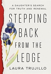 Stepping Back From the Ledge (Lauren Trujillo)