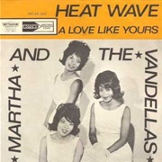 Heat Wave - Martha Reeves and the Vandellas