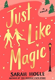 Just Like Magic (Sarah Hogle)