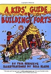 A Kids&#39; Guide to Building Forts (Tom Birdseye)