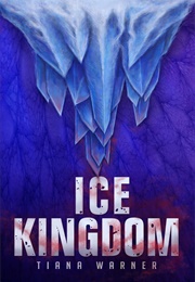 Ice Kingdom (Tiana Warner)