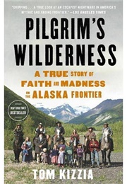 Pilgrim&#39;s Wilderness (Tom Kizzia)