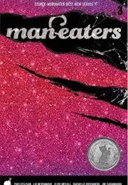 Man-Eaters Vol. 3 (Chelsea Cain)
