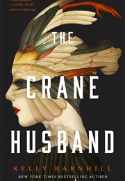 The Crane Husband (Kelly Barnhill)