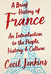 A Brief History of France (Cecil Jenkins)