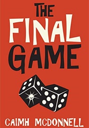 The Final Game (Caimh Mcdonnell)