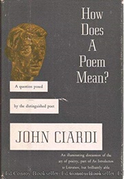 How Does a Poem Mean (John Ciardi)