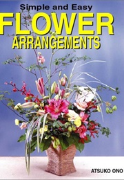 Flower Arrangements (Atsuko Ono)