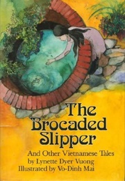 The Brocaded Slipper and Other Vietnamese Tales (Lynnette Dyer Vuong)