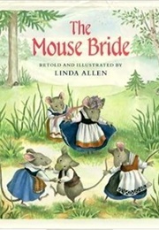 The Mouse Bride (Linda Allen)