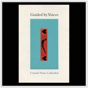 Guided by Voices-Crystal Nuns Cathedral