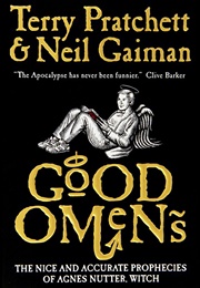 Good Omens: The Nice and Accurate Prophecies of Agnes Nutter, Witch (Terry Pratchett, Neil Gaiman)